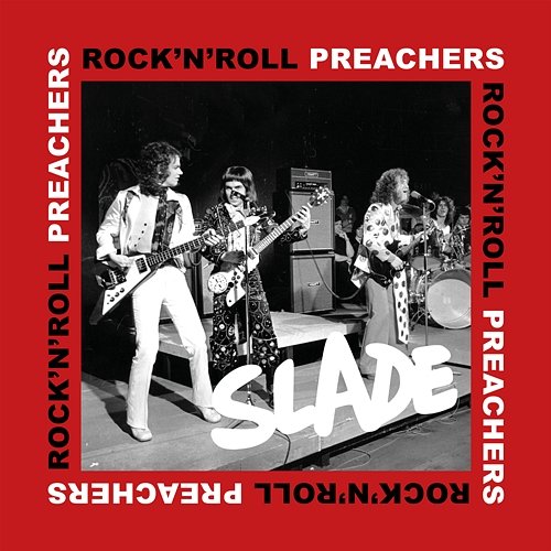 Rock n Roll Preachers Slade