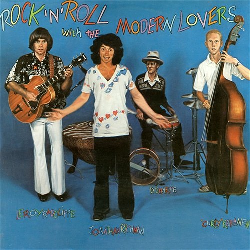 Rock 'n' Roll With the Modern Lovers Jonathan Richman And The Modern Lovers