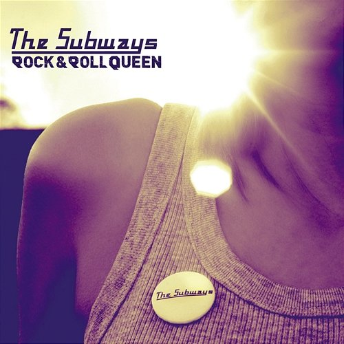 Rock & Roll Queen The Subways