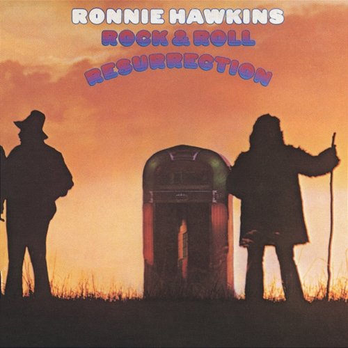 Rock & Roll Resurrection Ronnie Hawkins