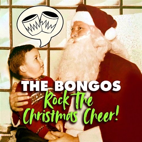 Rock the Christmas Cheer! The Bongos