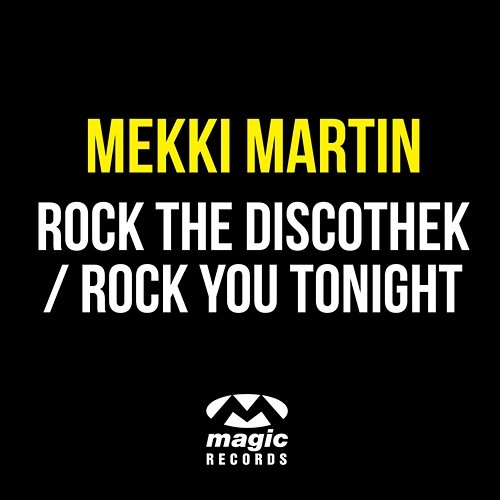 Rock The Discothek / Rock You Tonight Mekki Martin