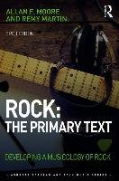 Rock: The Primary Text Moore Allan F.