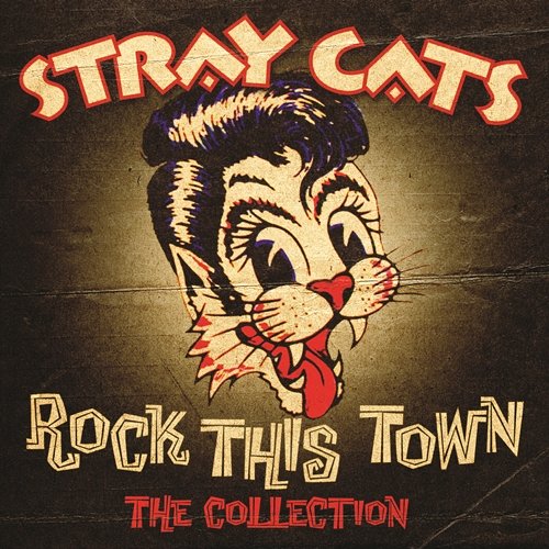 Rock This Town - The Collection Stray Cats