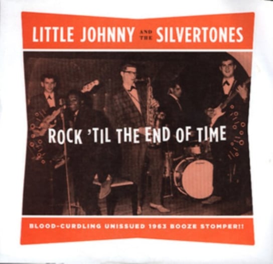 Rock Til The End Of Time Johnny Little and The Silvertones