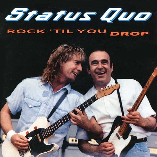 Rock 'Til You Drop Status Quo