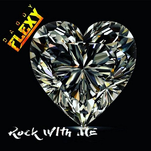 Rock With Me Daddy Flexy