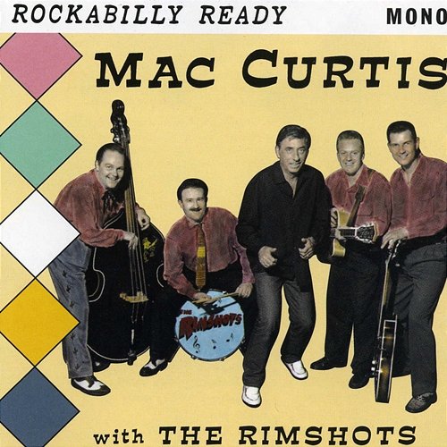 Rockabilly Ready Mac Curtis feat. The Rimshots