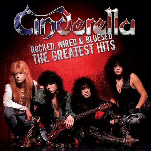 Rocked, Wired & Bluesed: The Greatest Hits Cinderella