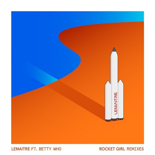 Rocket Girl Lemaitre feat. Betty Who