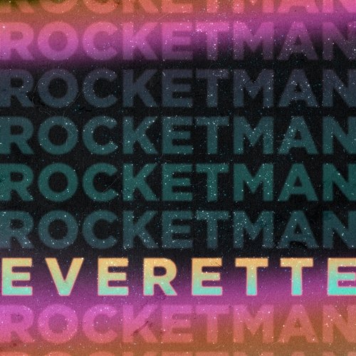 Rocket Man Everette
