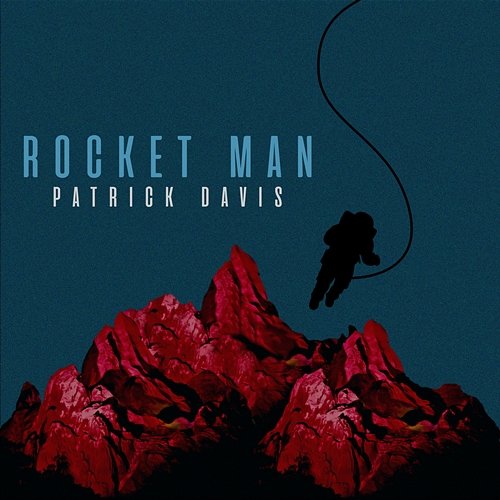 Rocket Man Patrick Davis