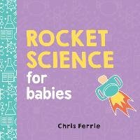 Rocket Science for Babies Ferrie Chris