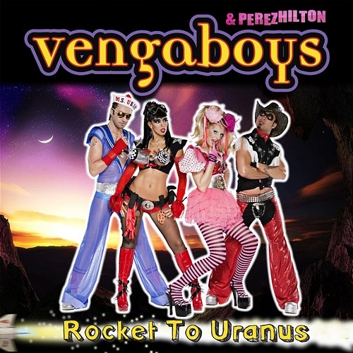 Rocket To Uranus Vengaboys feat. Perez Hilton