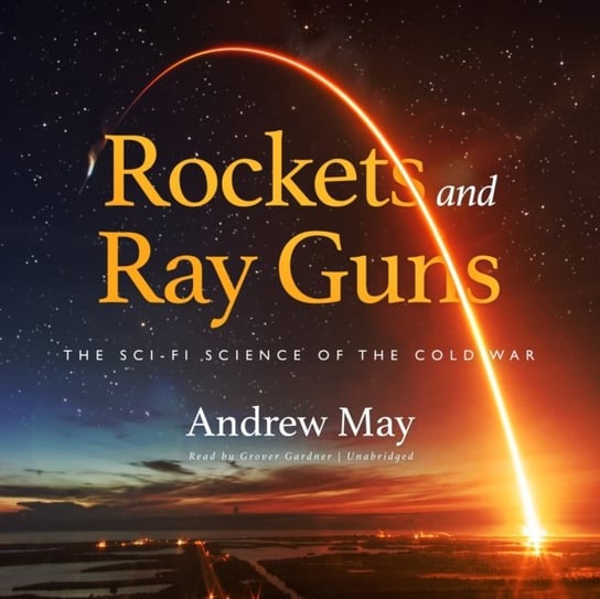 Rockets and Ray Guns May Andrew