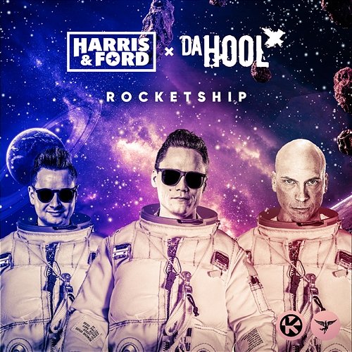 Rocketship Harris & Ford & Da Hool
