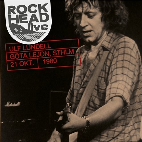 Rockhead live: #2 Göta Lejon, Sthlm 21 okt. 1980 Ulf Lundell