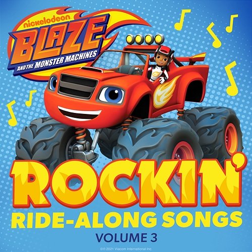 Rockin' Ride-Along Songs, Vol. 3 Blaze and the Monster Machines