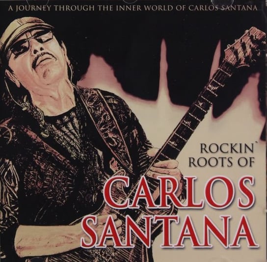 Rockin Roots Of Santana Carlos