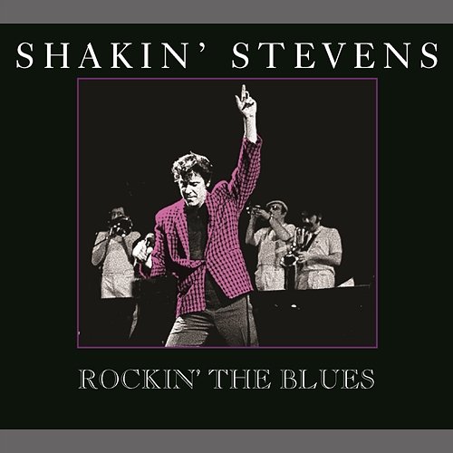 Rockin' The Blues Shakin' Stevens