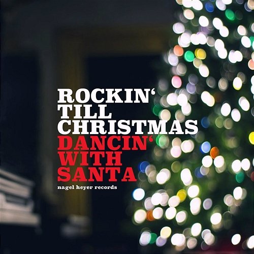 Rockin' Till Christmas - Dancin' With Santa Various Artists