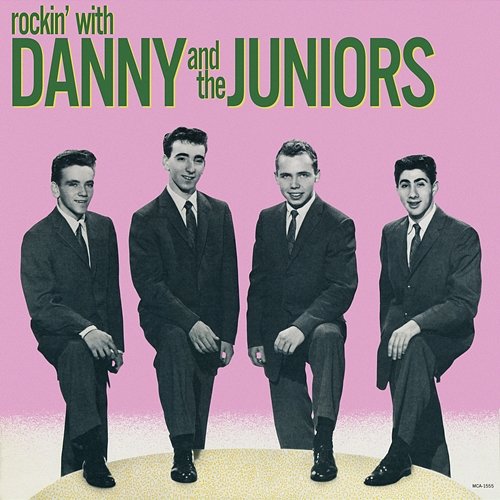 Rockin' With Danny And The Juniors Danny And The Juniors