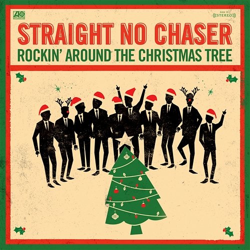 Rocking Around The Christmas Tree / Winter Wonderland Straight No Chaser