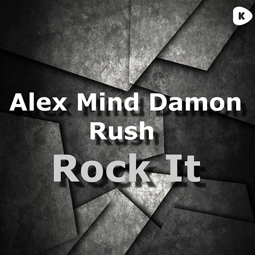 Rockit Alex Mind, Damon Rush