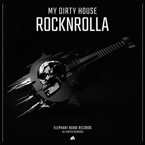 Rocknrolla My Dirty House