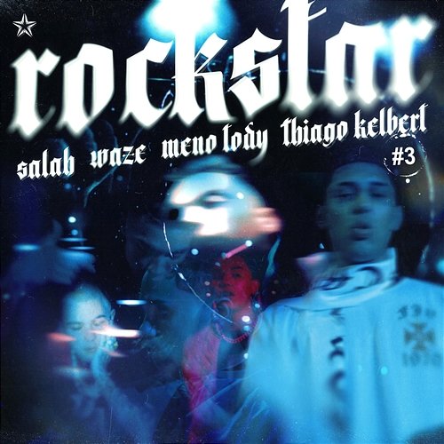 Rockstar #3 Salah feat. Waze, Meno Tody, Thiago Kelbert