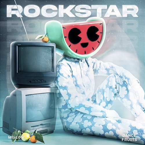 Rockstar (Dance) MELON & Dance Fruits Music