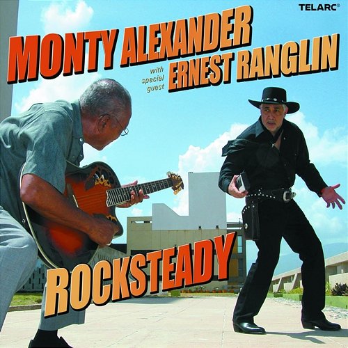 Rocksteady Monty Alexander feat. Ernest Ranglin