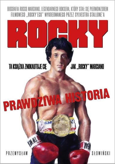 Rocky. Prawdziwa historia Słowiński Przemysław