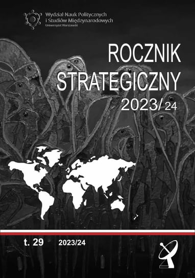 Rocznik Strategiczny 2023/24. Tom 29 Opracowanie zbiorowe