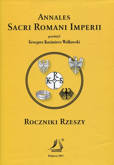 Roczniki Rzeszy Annales Sacri Romani Imperii Opracowanie zbiorowe