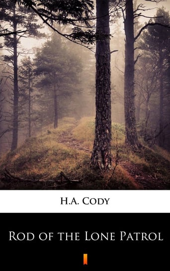 Rod of the Lone Patrol - ebook mobi Cody H.A.