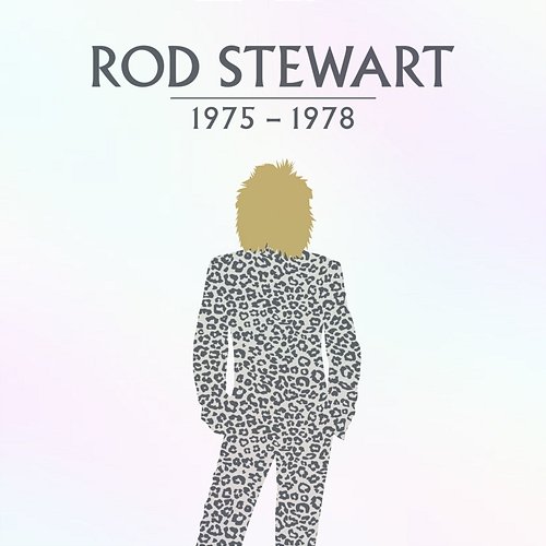 Rod Stewart: 1975-1978 Rod Stewart