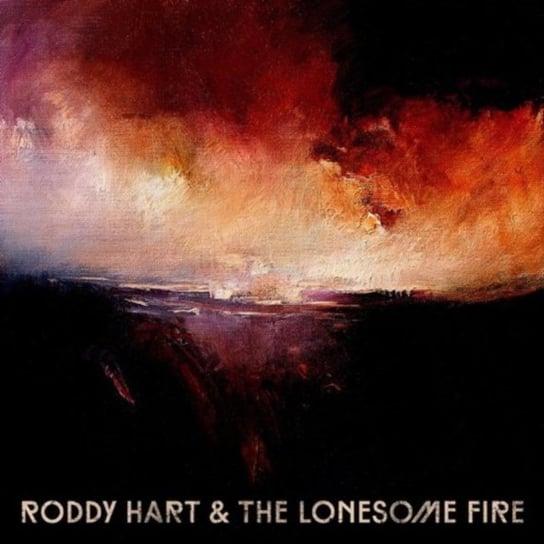Roddy Hart & The Lonesome Fire Roddy Hart & The Lonesome Fire