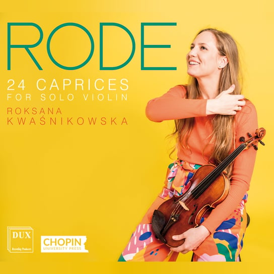 Rode: 24 Caprices for Solo Violin Op. 22 Kwaśnikowska Roksana