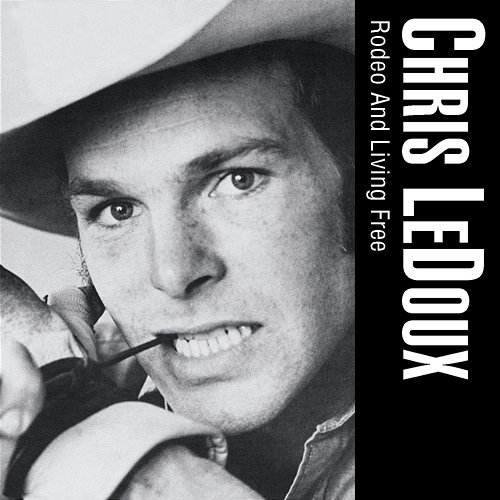 Rodeo And Living Free Chris LeDoux