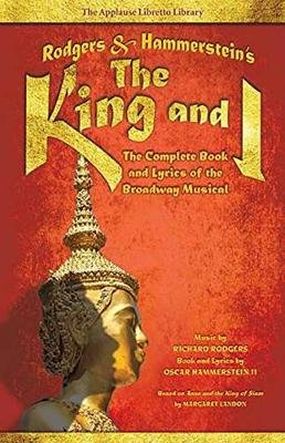 Rodgers & Hammerstein's the King and I: The Complete Book and Lyrics of the Broadway Musical Hammerstein Oscar