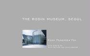 RODIN MUSEUM SEOUL Opracowanie zbiorowe