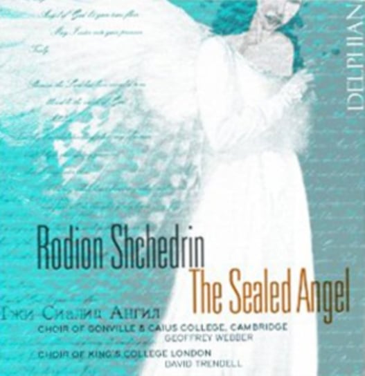 Rodion Shchedrin: The Sealed Angel Delphian