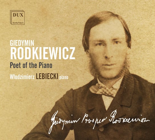 Rodkiewicz: Poet Of The Piano LEBIECKI Włodzimierz