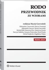 RODO. Przewodnik ze wzorami - ebook epub Marcin Dominiak, Aleksandra Gawron, Gawroński Maciej, Michał Kibil, Katarzyna Kloc, Katarzyna Kunda, Patrycja Naklicka, Aleksander P. Czarnowski, Zuzanna Piotrowska, Paweł Punda, Sztąberek Michał, Magdalena Wojtas