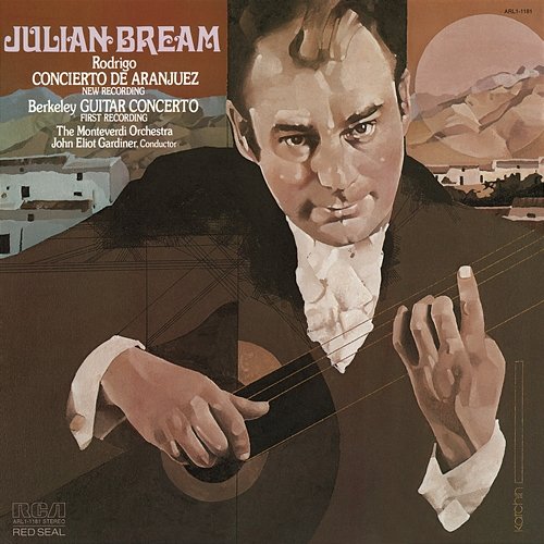 Rodrigo: Concierto de Aranjuez - Berkeley: Guitar Concerto, Op. 88 Julian Bream