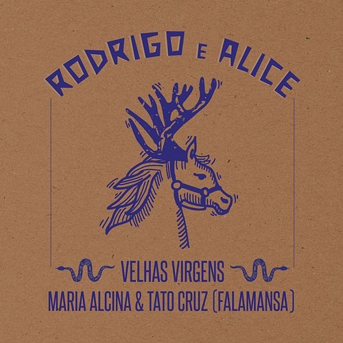 Rodrigo e Alice [feat. Falamansa] Velhas Virgens & Maria Alcina feat. Falamansa