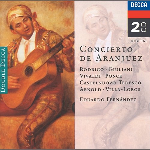 Rodrigo/Giuliani/Ponce/Arnold etc.: Guitar Concertos Eduardo Fernández