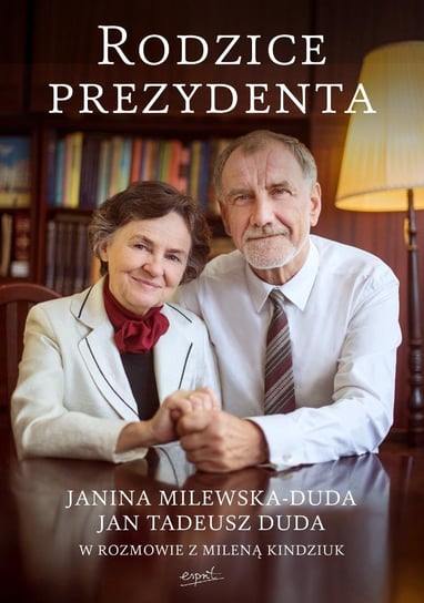 Rodzice Prezydenta. Janina Milewska-Duda i Jan Tadeusz Duda w rozmowie z Mileną Kindziuk Kindziuk Milena