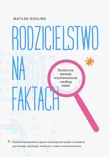 Rodzicielstwo na faktach Matilda Gosling